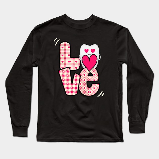 Love Teeth Dentist Valentines Day 2021Gift Dental Assistant Long Sleeve T-Shirt by Marcekdesign